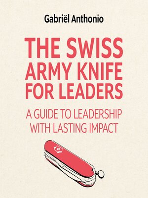 cover image of The Swiss Army Knife for Leaders